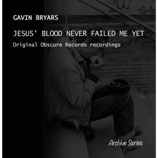 Bryars: Jesus' Blood Never Failed Me Yet GB Records