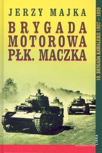 Brygada motorowa płk. Maczka Majka Jerzy
