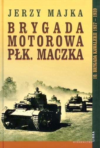 Brygada motorowa płk. Maczka Majka Jerzy