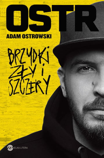 Brzydki, zły i szczery Ostrowski Adam