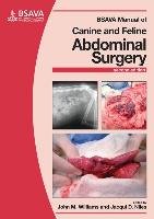 BSAVA Manual of Canine and Feline Abdominal Surgery Williams John M., Niles Jacqui D.
