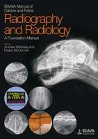 BSAVA Manual of Canine and Feline Radiography and Radiology Mcconnell Fraser, Holloway Andrew