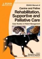 BSAVA Manual of Canine and Feline Rehabilitation, Supportive and Palliative Care: Case Studies in Patient Management Paperbackshop Uk Import, Wiley John&Sons Inc.