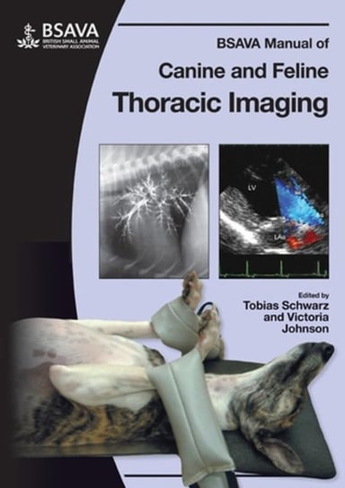 BSAVA Manual of Canine and Feline Thoracic Imaging Opracowanie zbiorowe