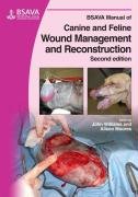 BSAVA Manual of Canine and Feline Wound Management and Reconstruction Williams John M., Moores Alison