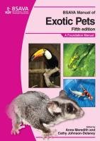 BSAVA Manual of Exotic Pets: A Foundation Manual Meredith Anna, Delaney Cathy Johnson