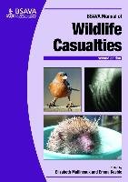 BSAVA Manual of Wildlife Casualties Keeble Emma, Mullineaux Elizabeth