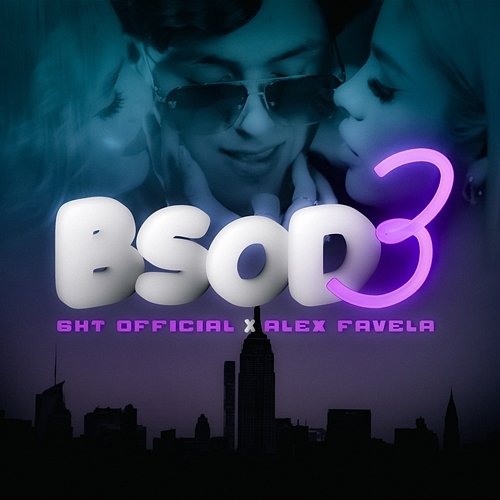 Bsod3 GHT Official & Alex Favela