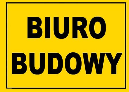 Bto-51 - Znak - Tablica Budowlana - Biuro Budowy Mój Dom Bis