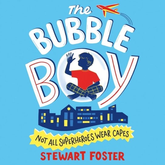 Bubble Boy Foster Stewart