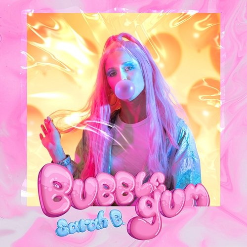 Bubble Gum Sarah B.