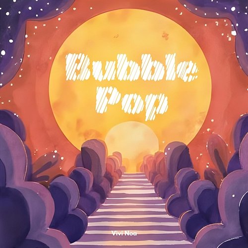 Bubble Pop Vivi Noa