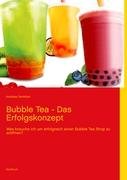 Bubble Tea - Das Erfolgskonzept Senkbeil Andreas