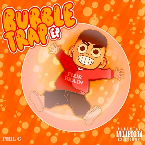 BUBBLE TRAP EP Flus Brain & PhilG