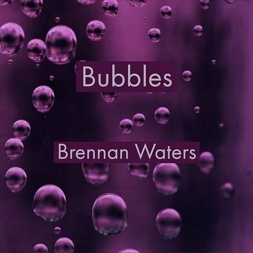 Bubbles Brennan Waters