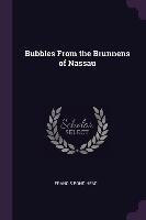 Bubbles from the Brunnens of Nassau Francis Bond Head
