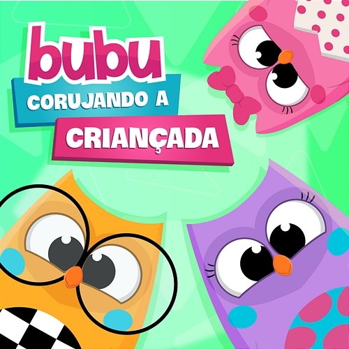 Bubu Corujando A Criançada Bubu e as Corujinhas