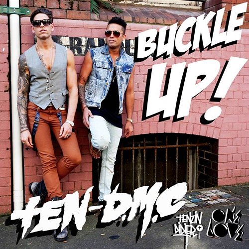Buckle up TEN-D.M.C