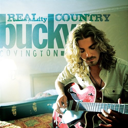 Bucky Covington - REALity Country Bucky Covington