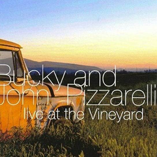Bucky & John Pizzarelli Live At The Vineyard Pizzarelli Bucky, Pizzarelli John