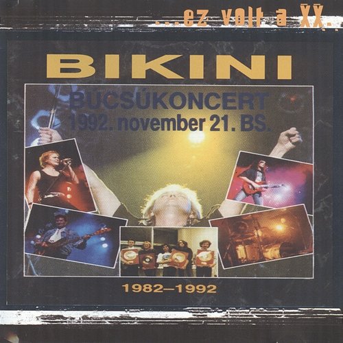 Búcsúkoncert 1992 BS Bikini