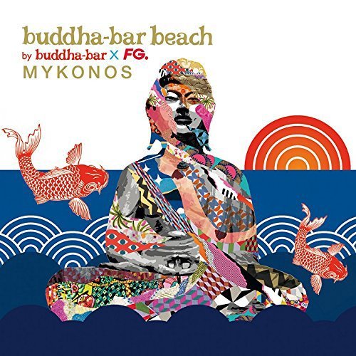 Buddha-Bar Beach: Mykonos Various Artists