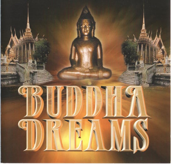 Buddha Dreams Various Artists, Roedelius, Yulara, Marcator, Zingaia, Alquimia, Mergener Peter