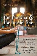 Buddha & The Borderline Gelder Kiera