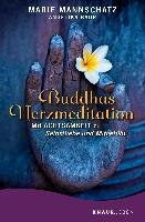 Buddhas Herzmeditation Mannschatz Marie, Baur Angelika