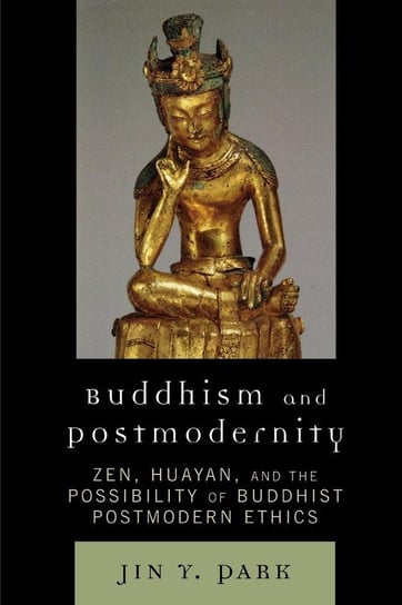 Buddhism and Postmodernity Park Jin Y.
