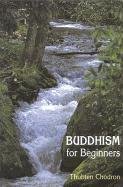 Buddhism For Beginners Chodron Thubten