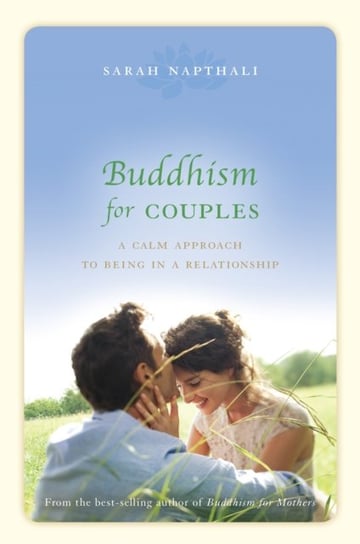 Buddhism for Couples Napthali Sarah