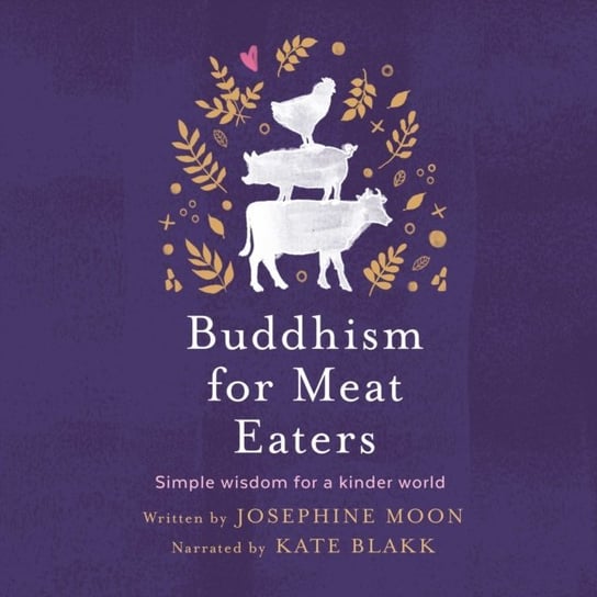 Buddhism for Meat Eaters Moon Josephine