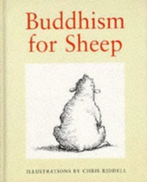 Buddhism for Sheep Riddell Chris