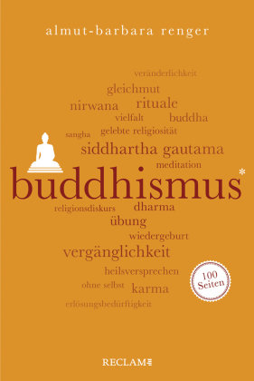 Buddhismus. 100 Seiten Reclam, Ditzingen