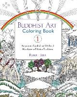 Buddhist Art Coloring, Book 1: Auspicious Symbols and Mythical Motifs from the Tibetan Tradition Beer Robert
