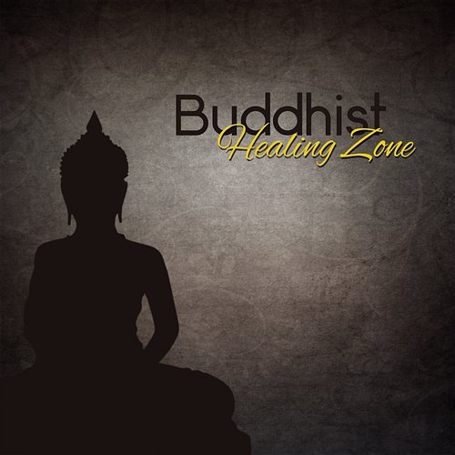 Buddhist Healing Zone – 50 New Age Music for Meditation & Yoga Practice, Feel the Inner Peace, Nature Sounds for Om Chanting, Spiritual Transformation Buddha Music Sanctuary