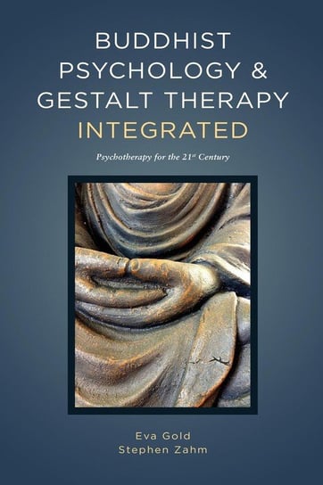 Buddhist Psychology and Gestalt Therapy Integrated Gold Eva