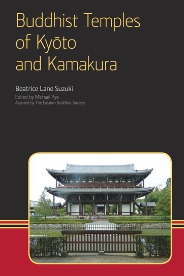 Buddhist Temples of Kyoto and Kamakura Beatrice Lane Suzuki