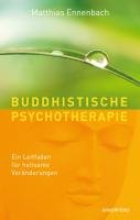 Buddhistische Psychotherapie Ennenbach Matthias