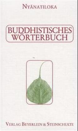 Buddhistisches Wörterbuch Beyerlein&Steinschulte, Beyerlein Raimund Fritz Steinschulte U.