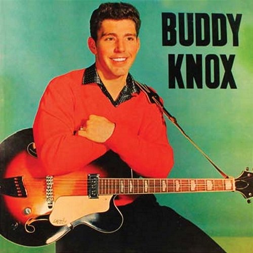 Buddy Knox Buddy Knox