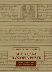 Buddyjska filozofia pustki Przybysławski Artur
