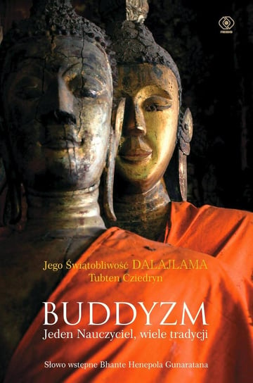 Buddyzm. Jeden nauczyciel, wiele tradycji Cziedryn Tubten, Dalajlama