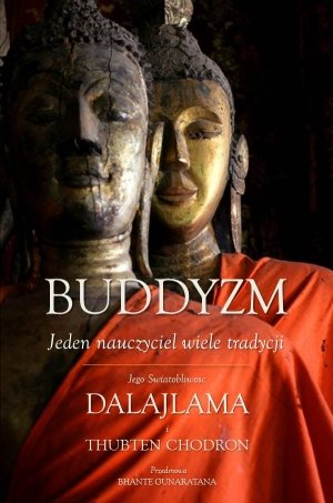 Buddyzm. Jeden nauczyciel, wiele tradycji Dalajlama, Cziedryn Tubten