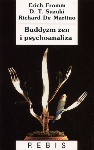 Buddyzm, zen i psychoanaliza Fromm Erich