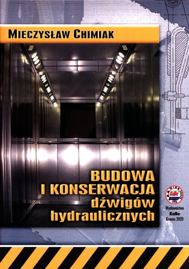 Budowa i konserwacja dźwigów hydraulicznych Chimiak Mieczysław