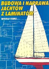 Budowa i naprawa jachtów z laminatów Tobis Witold