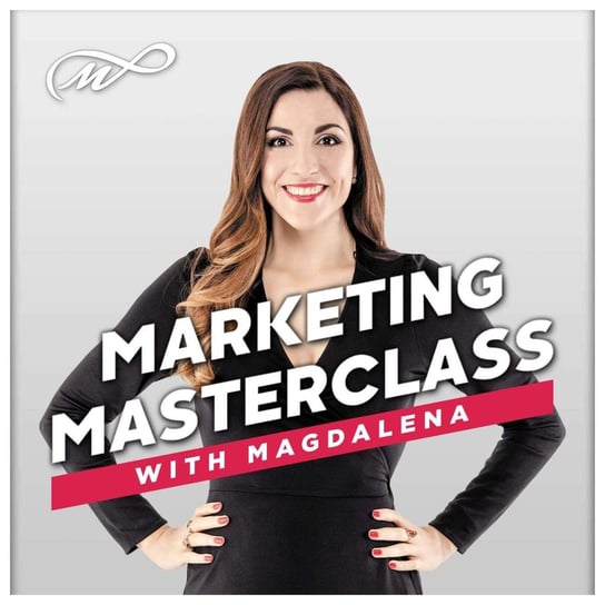 Budowanie marki osobistej poprzez wideo - gość Anna Oszajca - Marketing MasterClass - podcast Pawłowska Magdalena