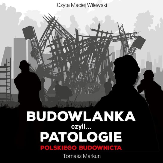 Budowlanka czyli patologie polskiego budownictwa Tomasz Markun